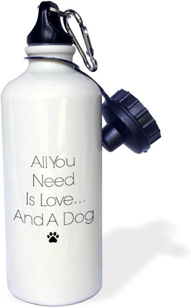 3dRose "All you need is love and a dog black print on a white background" Sports Water Bottle, 21 oz, White